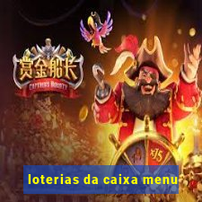 loterias da caixa menu